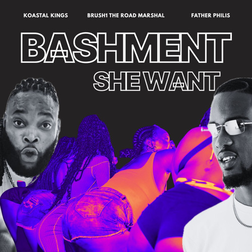 Bashment She Want