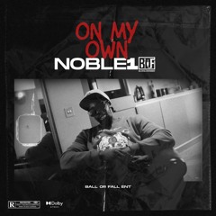 Noble1bof - On My Own