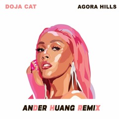 Doja Cat - Agora Hills (ANDER HUANG REMIX) *FREE DOWNLOAD*