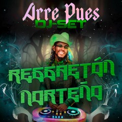 Reggaetón Norteño - DJ Set