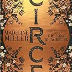 [Read] [EBOOK EPUB KINDLE PDF] CIRCE by MILLER  MADELINE 📄