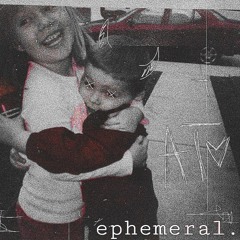 EPHEMERAL FREESTYLE.