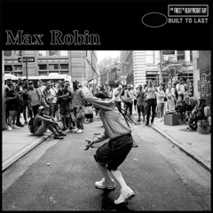 MAX ROBIN - Built To Last Birthday 15th