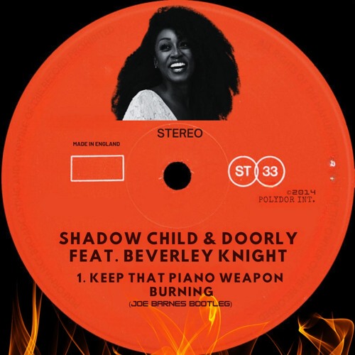 Shadow Child, Doorly Feat. Beverley Knight - Keep That Piano Weapon Burnin' (Joe Barnes Bootleg)