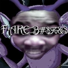 Fake B#$%&s V2