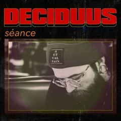 SÉANCE DECIDUUS 2020 Mix
