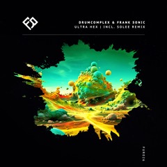 Drumcomplex & Frank Sonic - Ultra Hex (incl. Solee Remix) (FUR026)
