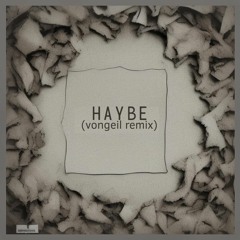 Ahiyan - Haybe (vongeil remix)