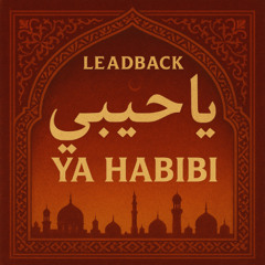 Leadback - Ya habibi