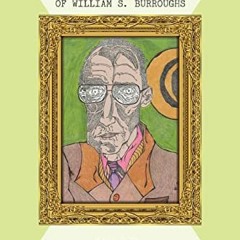 [Read] EBOOK 📧 Fever Spores: The Queer Reclamation of William S. Burroughs by  Brian