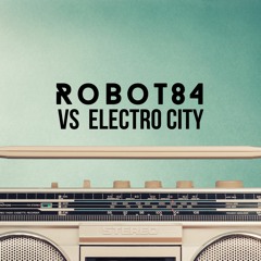 Robot84 vs Electro City - FREE DOWNLOAD
