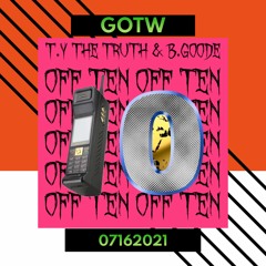 Off Ten [Prod by. PREMISE] - T.y The Truth & B.Goode