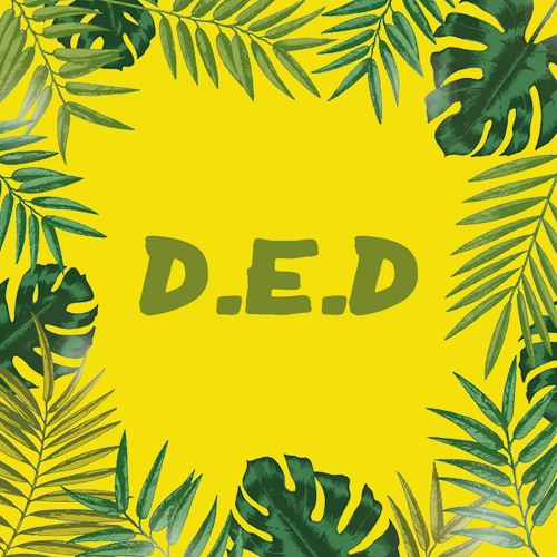 D E D