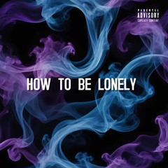 How To Be Lonely - Lewis Capaldi, Kygo, Rita Ora, Petey Martin & VIC