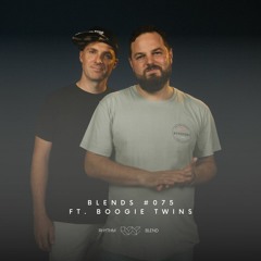 Blends #075 | ft. Boogie Twins