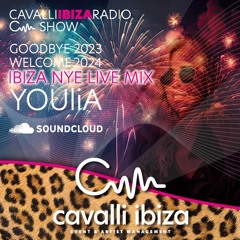 YOUliA NYE Ibiza live mix for the Cavalli Ibiza Radio Show #141