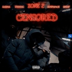 (Zone 2) Karma x Trizzac x Kwengface x Snoop - Censored