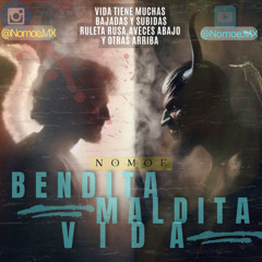 Nomoe Maldita y Bendita Vida FINAL