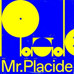 Mr.Placide (Prod. Ivory a ivy)