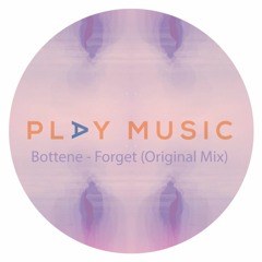 Bottene - Forget (Original Mix)  [PLAY MUSIC] FREE DL