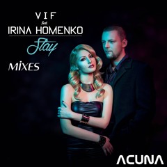 V  I F  Feat. Irina Homenko - Stay ( DJ Raul Sete Official Remix ) ACUNA 🎤👩❣️ 🎹