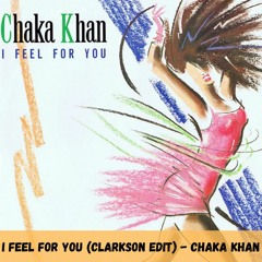 I Feel For U (Clarkson Edit) - Chaka Khan **FREE DOWNLOAD**
