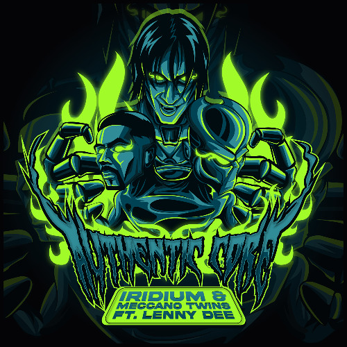 Iridium & Meccano Twins (ft. Lenny Dee) - Authentic Core