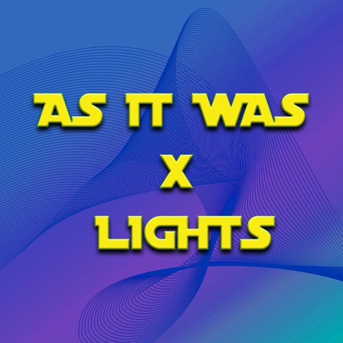 As It Was X Lights