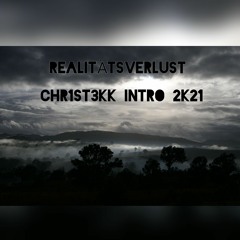 REALITÄTSVERLUST - CHR1ST3KK INTRO 2K21 [HARDTEKK]