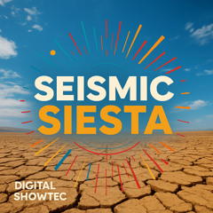 Seismic Siesta