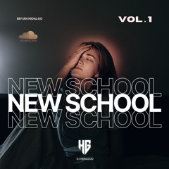New School VOL - 1 DJ HIDALGOD