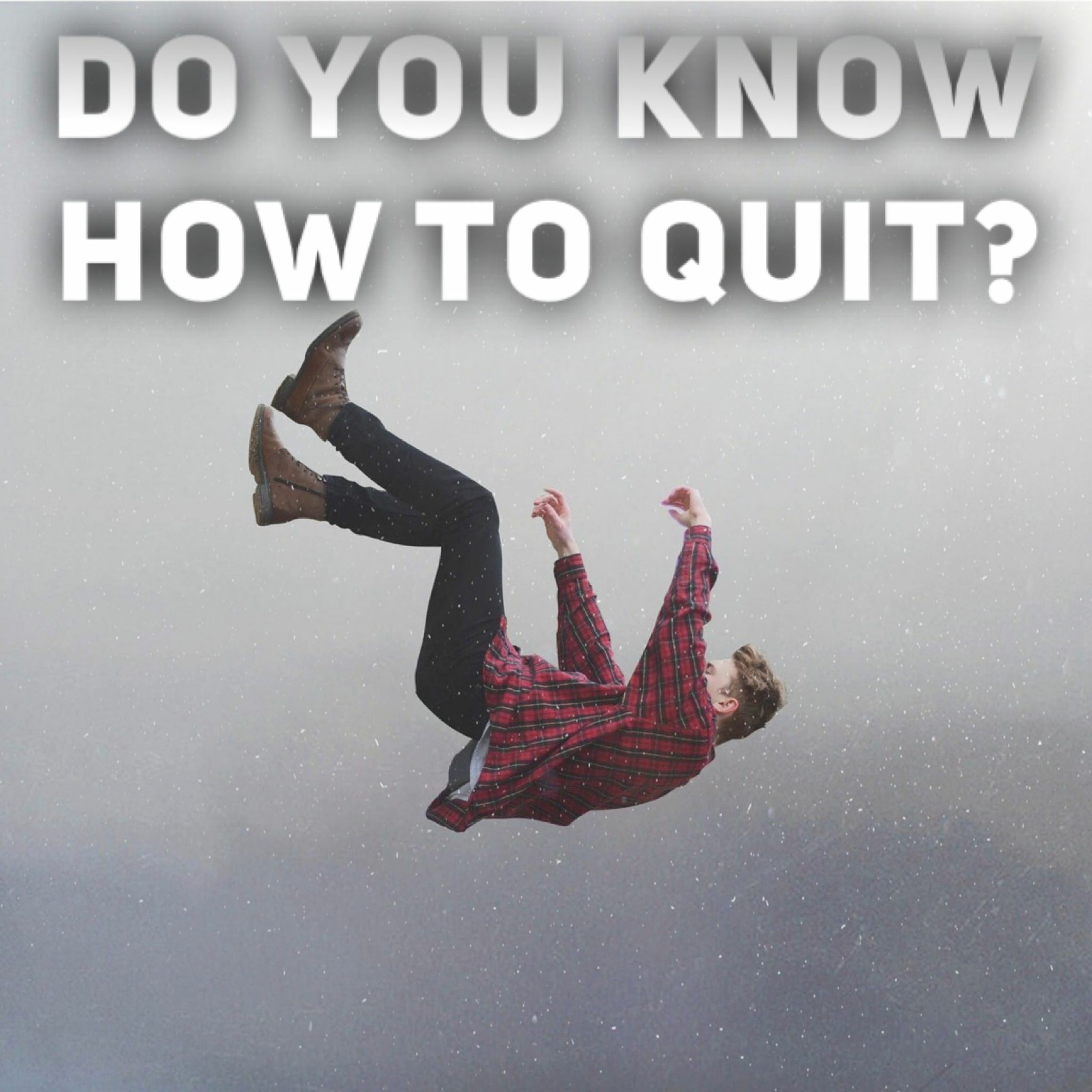 2/7/21 - Do You Know How To Quit? episode artwork