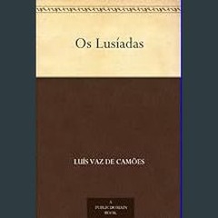 [ebook] read pdf ⚡ Os Lusíadas (Portuguese Edition)     Kindle Edition get [PDF]