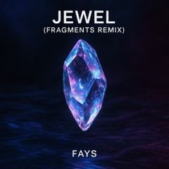 Jewel (Flume Fragments Remix) - Fays