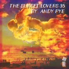 The Sunset Lovers #35 with Andy Pye - Balearic Social