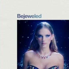 Bejeweled - Taylor Swift