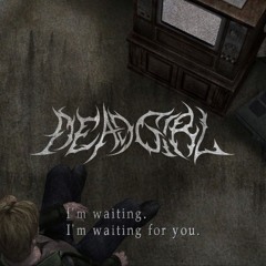 DEADGIRL - WAITING [FREE DL]