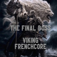 ELDEN RING - The Final Boss (Viking Frenchcore Remix)