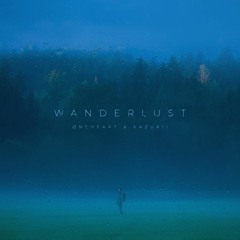 Øneheart & Kazukii - Wanderlust