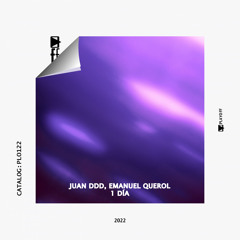 Juan Ddd, Emanuel Querol - 1 Día (Original Mix)