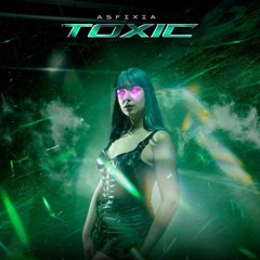 ASFIXIA - TOXIC