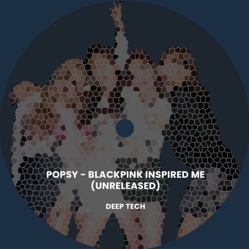 Popsy - BIM (BlackPink Inspired Me)