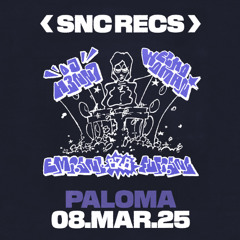 Emi.SNC b2b Fufi.SNC - SNC Recs: All Electro @ Paloma Berlin - 08/03/2025