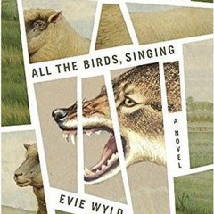 Read/Download All the Birds, Singing BY : Evie Wyld