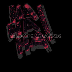 ELRØY & SCXR - HAHAHA!