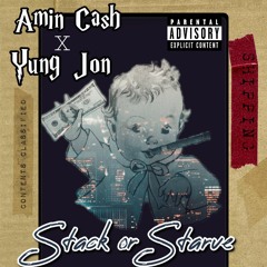STACK OR STARVE FT. YUNG JON