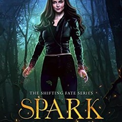 download EBOOK ✏️ Spark of Fate: A Paranormal Reverse Harem Romance (The Shifting Fat