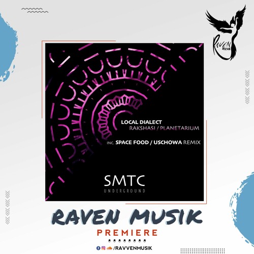 PREMIERE: Local Dialect - Rakshasi (Original Mix) [SMTC Underground]