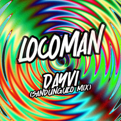 Dayvi - Locoman (Sandungueo Mix)