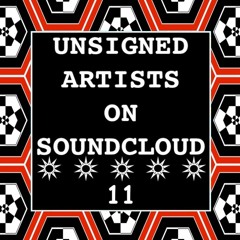 UNSIGNED ARTISTS ON SOUNDCLOUD 11